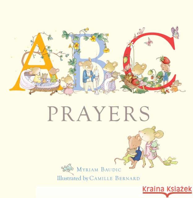 ABC Prayers Myriam Baudic Camille Bernard 9780745978796 Lion Children's Books - książka