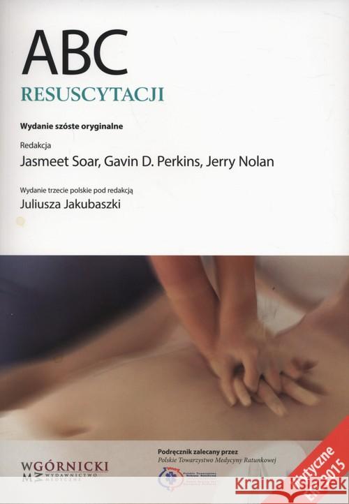 ABC resuscytacji Soar Jasmeet Perkins Gavin D. Nolan Jerry 9788361257035 Górnicki - książka