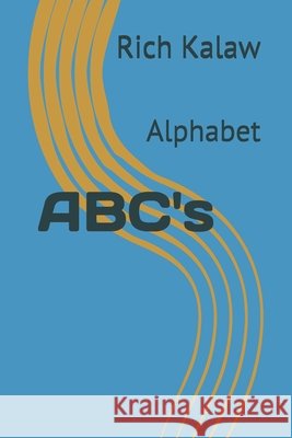 ABC's: Alphabet Kalaw, Rich 9798585433115 Independently published - książka
