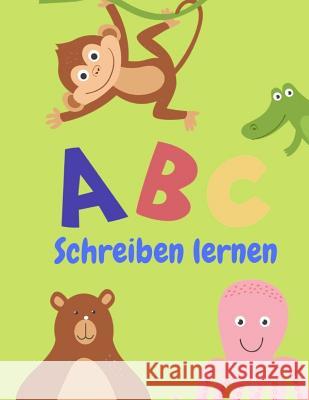 ABC Schreiben lernen: Alphabet schreiben lernen mit Druckschrift Write Book 9781099447129 Independently Published - książka