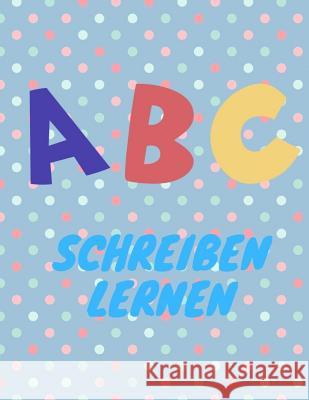 ABC Schreiben lernen: Alphabet schreiben lernen mit Druckschrift Write Book 9781099447174 Independently Published - książka