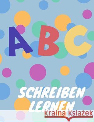 ABC Schreiben lernen: Alphabet schreiben lernen mit Druckschrift Write Book 9781099469893 Independently Published - książka