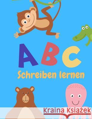 ABC Schreiben lernen: Alphabet schreiben lernen mit Druckschrift Write Book 9781099469916 Independently Published - książka