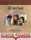 ABC word book Cosby, James Rashad 9781494470524 Createspace