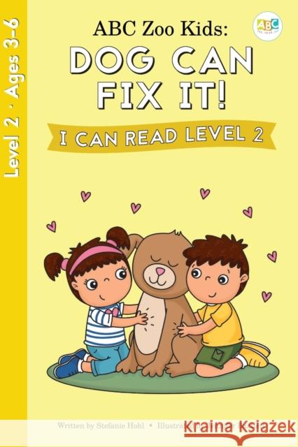 ABC Zoo Kids: Dog Can Fix It! I Can Read Level 2 Stefanie Hohl Jennifer Bartlett 9781638240259 Playful Learning Press - książka