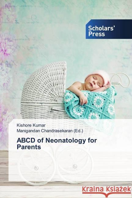 ABCD of Neonatology for Parents Kumar, Kishore 9783659845451 Scholar's Press - książka