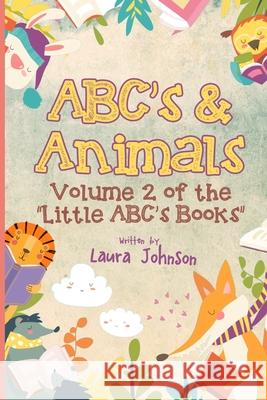 ABC's & Animals Laura Johnson 9781088667187 Independently Published - książka