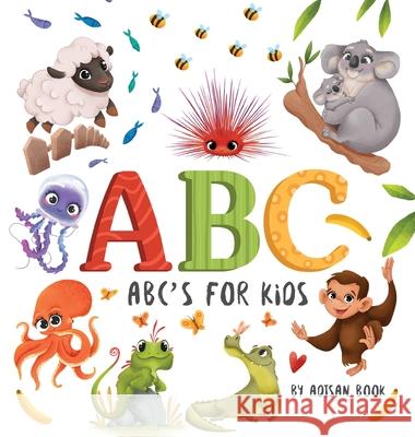 ABC's for Kids: Animal Fun Letters for Babies and Toddlers Adisan Books 9781087927398 IngramSpark - książka