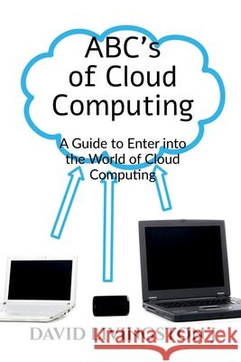 ABCs of Cloud Computing: A Guide to Enter the World of Cloud Computing David Livingston J 9781637143667 Notion Press - książka