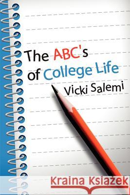 ABC's of College Life Vicki Salemi 9780595205905 Writers Club Press - książka