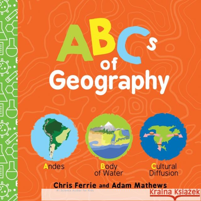 ABCs of Geography Chris Ferrie 9781728232584 Sourcebooks, Inc - książka