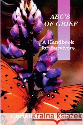 ABC's of Grief Christine A. Adams 9780359770274 Lulu.com - książka