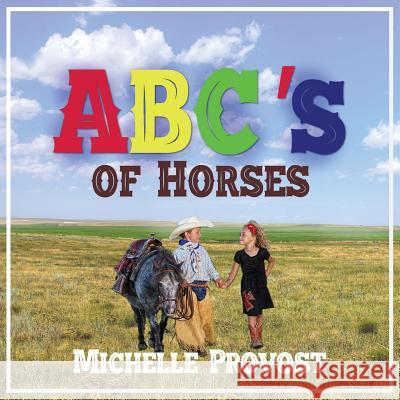 ABC's of Horses Michelle Provost 9781946875402 ABC Fun Books - książka