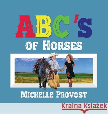 ABC's of Horses Michelle Provost 9781946875419 ABC Fun Books - książka