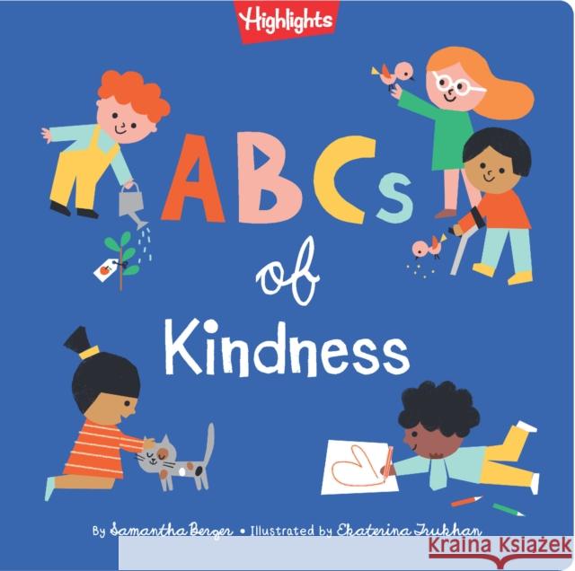 ABCs of Kindness Berger, Samantha 9781684376513 Highlights Press - książka