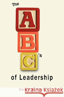 ABC's of Leadership David M. Hall 9781425969677 Authorhouse - książka