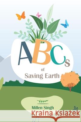 ABCs of Saving Earth Millen Singh 9798327108851 Independently Published - książka