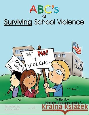 ABC's of Surviving School Violence Natalie Johnson Leslie, H. Steve Leslie 9781449063979 AuthorHouse - książka