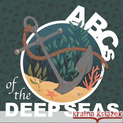 ABC's of the Deep Seas Lys Reese 9798513601784 Independently Published - książka