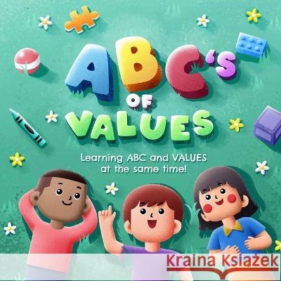 ABC's OF VALUES: Learning ABC and VALUES at the same time! Jeanne Pauline   9798372233607 Independently Published - książka