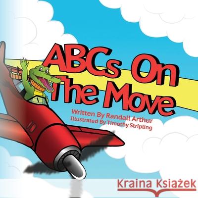 ABCs on the Move Timothy Stripling Randall Arthur 9781649491237 Elk Lake Publishing Inc - książka