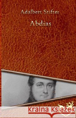 Abdias Adalbert Stifter 9781534737631 Createspace Independent Publishing Platform - książka