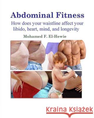 Abdominal Fitness Mohamed F. El-Hewie 9781466202801 Createspace - książka