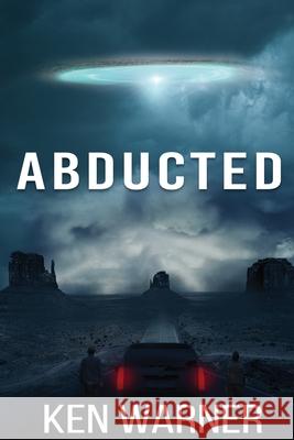 Abducted Ken Warner 9781735623559 Vibrant Circle Books LLC - książka