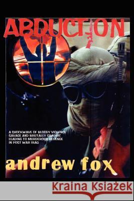 Abduction Andrew Fox 9781425974282 Authorhouse - książka