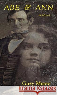 Abe & Ann Gary Moore 9780998711362 Komatik Press - książka