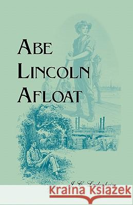 Abe Lincoln Afloat Jules C. Ladenheim J. C. Ladenheim 9780788445583 Heritage Books - książka