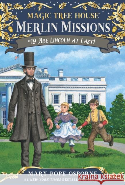 Abe Lincoln at Last! Osborne, Mary Pope 9780375867972 Random House Books for Young Readers - książka