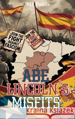 Abe Lincoln's Misfits M. J. Politis 9781918002690 Woodbridgepublishers - książka