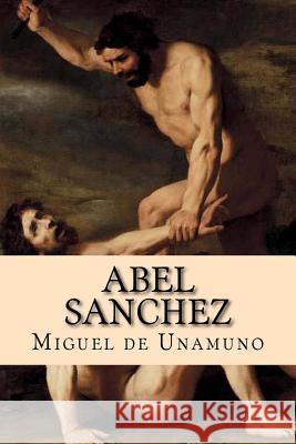 Abel Sanchez Miguel D Damilys Yanez 9781533372123 Createspace Independent Publishing Platform - książka