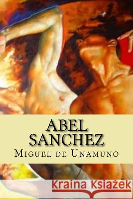 Abel Sanchez (Spanish Edition) Miguel D 9781542326674 Createspace Independent Publishing Platform - książka