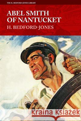 Abel Smith of Nantucket H. Bedford-Jones 9781618271679 Altus Press - książka