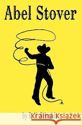 Abel Stover R. V. Schmidt 9781456521110 Createspace - książka