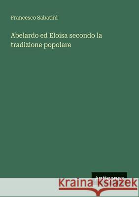 Abelardo ed Eloisa secondo la tradizione popolare Francesco Sabatini 9783563449547 Antigonos Verlag - książka