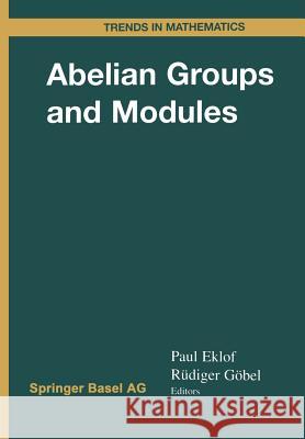 Abelian Groups and Modules: International Conference in Dublin, August 10-14, 1998 Eklof, Paul C. 9783034875936 Birkhauser - książka