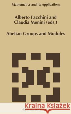 Abelian Groups and Modules: Proceedings of the Padova Conference, Padova, Italy, June 23-July 1, 1994 Facchini, Alberto 9780792337560 Kluwer Academic Publishers - książka