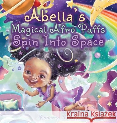 Abella's Magical Afro Puffs Spin Into Space Roberta McGill 9781662969843 Gatekeeper Press - książka