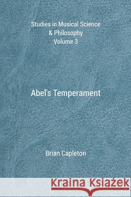 Abel's Temperament Dr Brian Capleton 9780992814182 Amarilli Books - książka