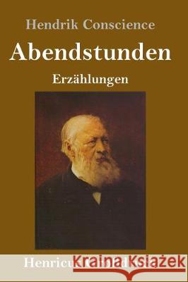 Abendstunden (Großdruck): Erzählungen Conscience, Hendrik 9783847835431 Henricus - książka