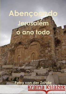 Abençoando Jerusalém o ano todo Petra Van Der Zande 9789657542200 Tsur Tsina - książka