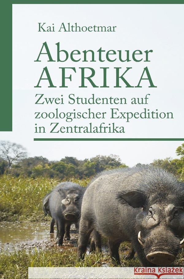 Abenteuer Afrika Althoetmar, Kai 9783756537976 epubli - książka