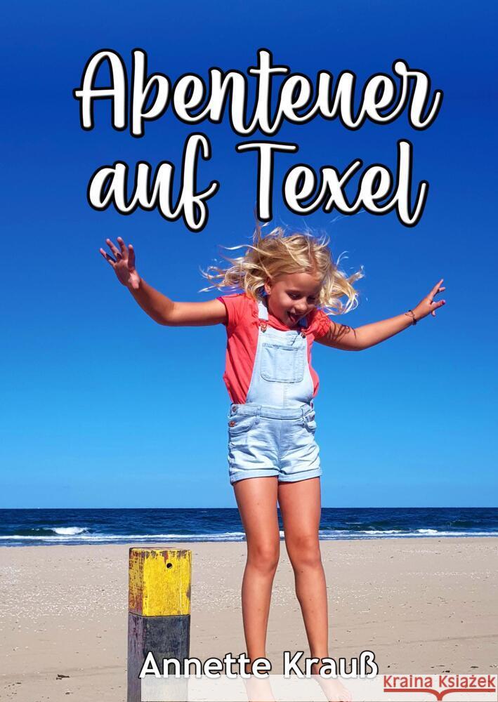 Abenteuer auf Texel Krauß, Annette 9789403648903 Bookmundo - książka