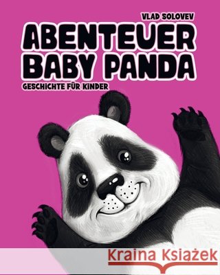 Abenteuer Baby Panda: Geschichte für Kinder Solovev, Vlad 9798409411770 Independently published - książka