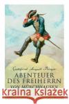 Abenteuer des Freiherrn von M�nchhausen Gottfried August Burger 9788026889199 e-artnow