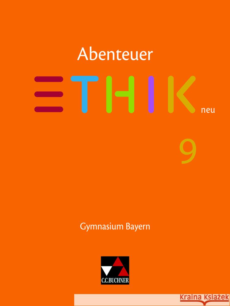 Abenteuer Ethik Bayern 9 - neu Bauer, Michael, Torkler, René, Haas, Stefanie 9783661210094 Buchner - książka