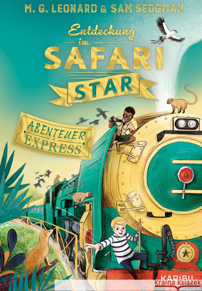 Abenteuer-Express (Band 3) - Entdeckung im Safari Star Leonard, Maya G., Sedgman, Sam 9783961294756 Karibu - książka